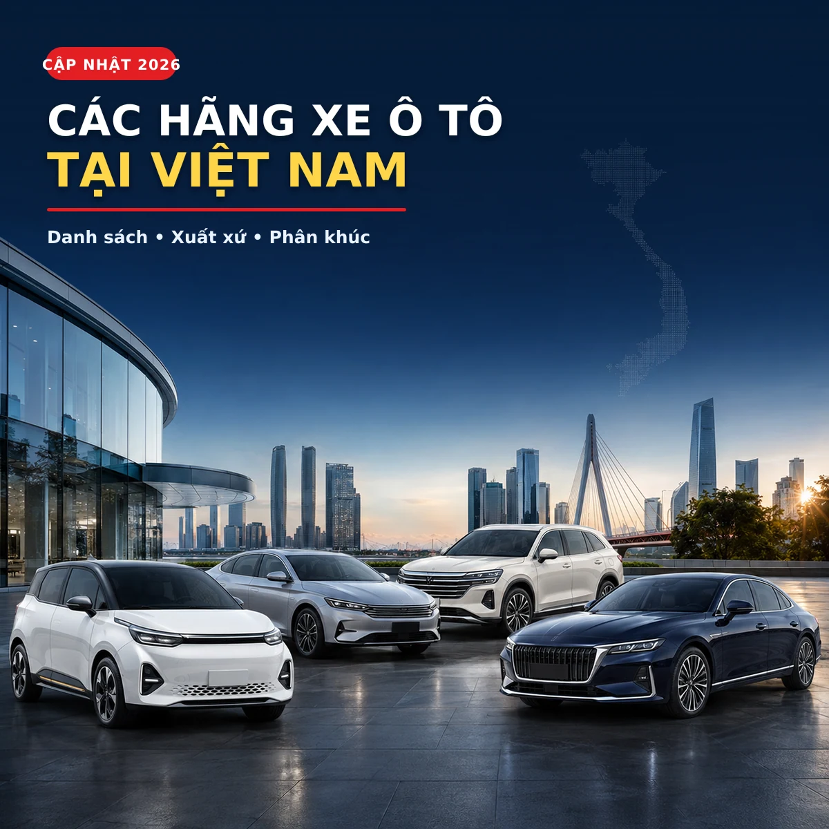 Các hãng xe ô tô tại Việt Nam: Logo, xuất xứ 2026